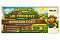 Mr. Cornmaze Ticket